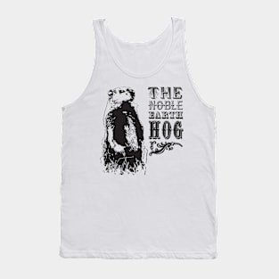 The Noble Earth Hog Tank Top